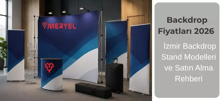 Backdrop Fiyatları, İzmir Backdrop Stand Modelleri ve Satın Alma Rehberi